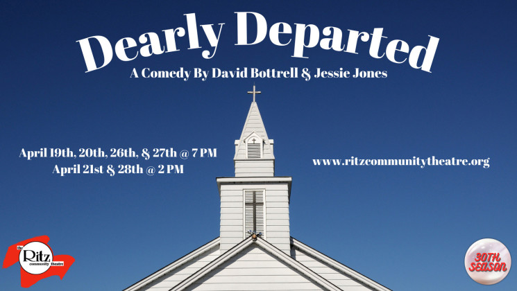 PUTTIN’ONTHE RITZ The Ritz CommunityTheater, now in its 30th year in downtown Snyder, will present“Dearly Departed”on stage from April 19-28. | COURTESY GRAPHIC