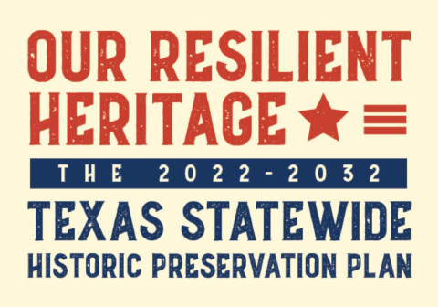 Texas Historical Commission invites citizens to contribute to statewide preservation plan